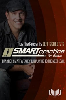 Truefire - Jeff Scheetz's Smart Practice For Guitar (2016) screenshot