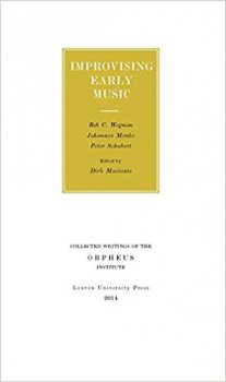 Improvising Early Music (Collected Writings of the Orpheus Institute) screenshot