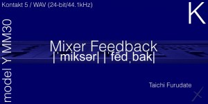 10 Soundware Mixer Feedback model Y MM30 K KONTAKT-VON.G screenshot