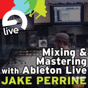 Mixing and Mastering Online Course with Jake Perrine TUTORiAL screenshot