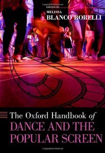 The Oxford Handbook of Dance and the Popular Screen By Melissa Blanco Borelli screenshot