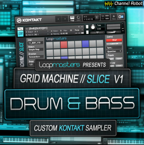 Loopmasters Channel Robot Grid Machine Slice V1 Drum and Bass KONTAKT-DYNAMiCS screenshot