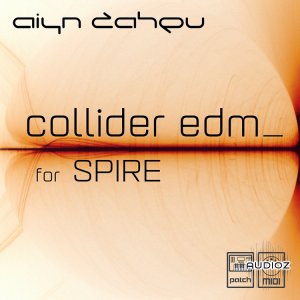 Aiyn Zahev Sounds Collider EDM For Reveal Sound Spire MIDI SBF-HORiZON screenshot