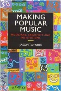 Making Popular Music Musicians, Creativity and Institutions screenshot