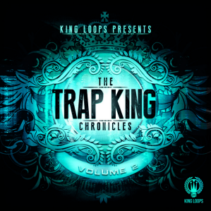 Download King Loops Trap King Chronicles Vol 2 Wav Discover Audioz