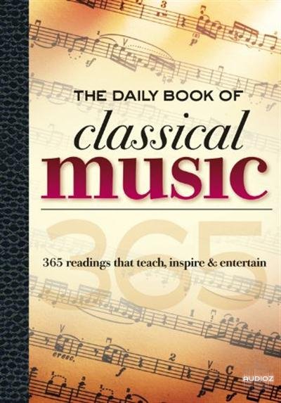Музыка книга 6. The World of Classic Music книга. Daily book. Книги о классической Музыке. Classic Music for reading.