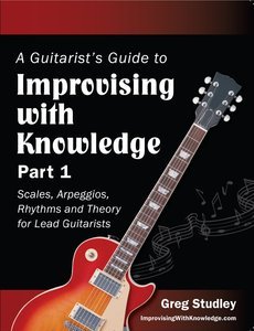 A Guitarist's Guide to Improvising With Knowledge Part 1 screenshot