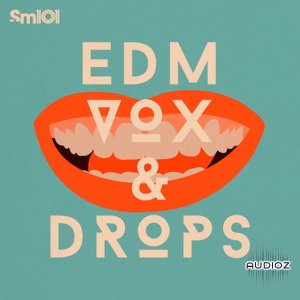 SM101 EDM Vox and Drops WAV-AUDIOSTRiKE screenshot