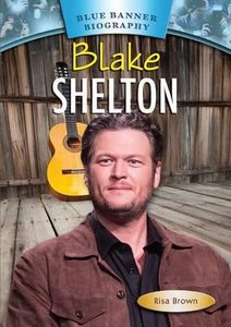 Blake Shelton (Blue Banner Biographies) by Risa Brown screenshot