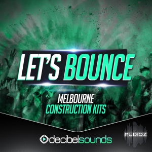 Decibel Sounds Lets Bounce Melbourne Construction Kits Vol.1 WAV MiDi screenshot