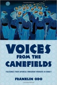 Voices from the Canefields: Folksongs from Japanese Immigrant Workers in Hawai'i by Franklin Odo screenshot