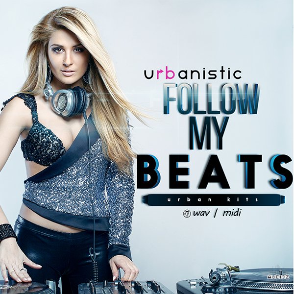 Download Urbanistic Follow My Beats WAV MiDi » AudioZ