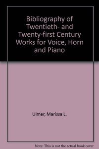 Bibliography of Twentieth and Twenty-First Century Works for Voice, Horn, and Piano by Virginia Thompson screenshot