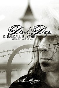 Dark Days: A Memoir by D. Randall Blythe screenshot