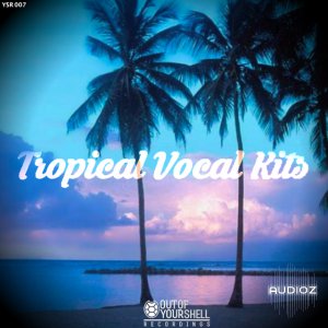 Out of Your Shell Tropical Vocal Kits WAV MiDi-AUDIOSTRiKE screenshot