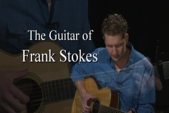 Stefan Grossman's Guitar Workshop The Guitar of Frank Stokes DVDRip screenshot