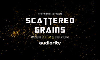 Audiority Scattered Grains For SPECTRASONiCS OMNiSPHERE 2-DISCOVER screenshot