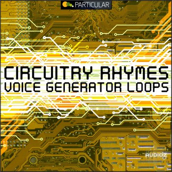 Particular - Circuitry Rhymes - Voice Generator Loops WAV REX screenshot