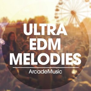 ArcadeMusic Ultra EDM Melodies MiDi-DISCOVER screenshot