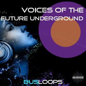 Busloops Voices Of The Future Underground WAV-MAGNETRiXX screenshot
