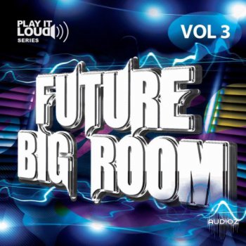 Shockwave Play It Loud Future Big Room Vol.3 WAV MiDi-DISCOVER screenshot