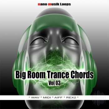 Nano Musik Loops Big Room Trance Chords Vol 3 MULTiFORMAT-SONiTUS screenshot