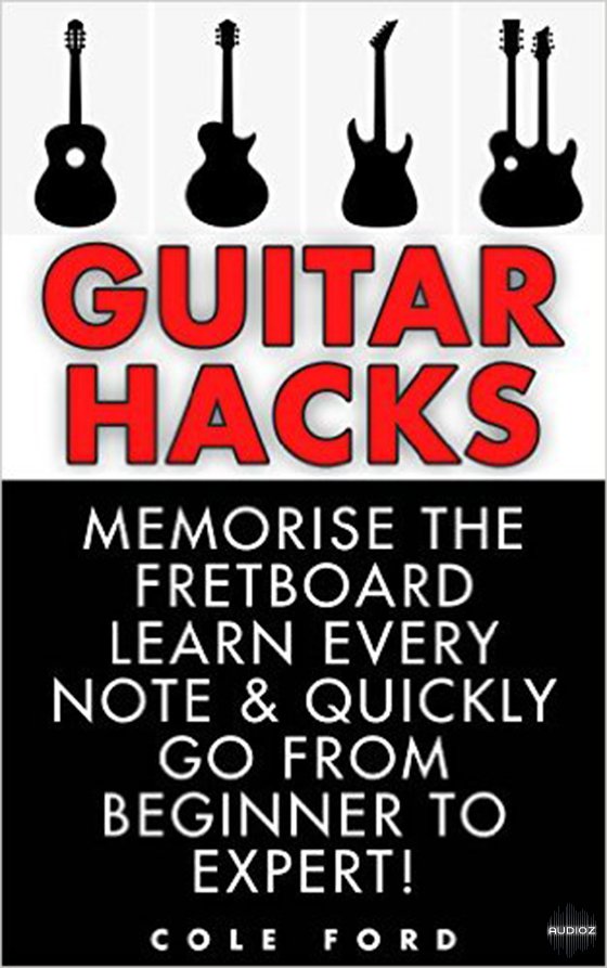 Download Guitar Hacks: Memorize the Fretboard, Learn Every Note ...