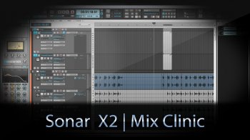 Streamworks Audio Mix Clinic Cakewalk Sonar X2 TUTORiAL-SYNTHiC4TE screenshot