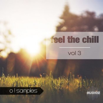 O! Samples - Feel The Chill Vol. 3 - ACiD WAV MiDi - iMPRESSiVE screenshot