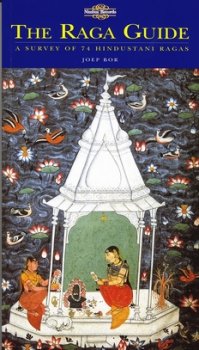 The Raga Guide A Survey of 74 Hindustani Ragas by Joep Bor screenshot