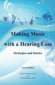 Making Music with a Hearing Loss: Strategies and Stories screenshot Making Music with a Hearing Loss: Strategies and Stories screenshot