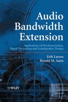 Audio Bandwidth Extension: Application of Psychoacoustics, Signal Processing and Loudspeaker Design screenshot