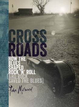 Crossroads: How the Blues Shaped Rock 'n' Roll (and Rock Saved the Blues) screenshot