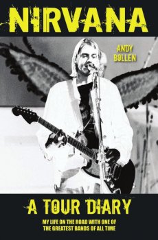 Nirvana: A Tour Diary: My Life on the Road with One of the Greatest Bands of All Time screenshot