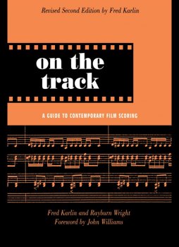 On the Track: A Guide to Contemporary Film Scoring - Revised Second Edition screenshot