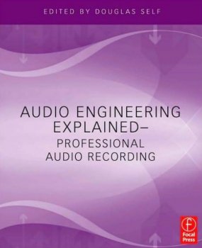 Audio Engineering Explained: Professional Audio Recording by Douglas Self screenshot