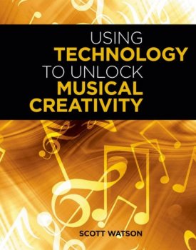 Using Technology to Unlock Musical Creativity by Scott Watson screenshot
