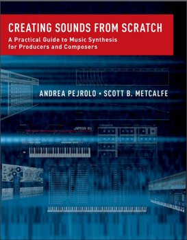 Creating Sounds from Scratch: A Practical Guide to Music Synthesis for Producers and Composers screenshot