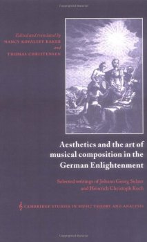 Aesthetics and the Art of Musical Composition in the German Enlightenment: Selected Writings of Johann Georg Sulzer and Heinrich Christoph Koch screenshot