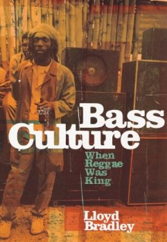 Bass Culture. When Reggae Was King by Lloyd Bradley screenshot