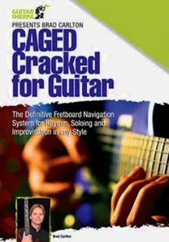 Brad Carlton: CAGED Cracked for Guitar - The Definitive Fretboard Navigation System for Rhythm, Soloing and Improvisation in any Style screenshot