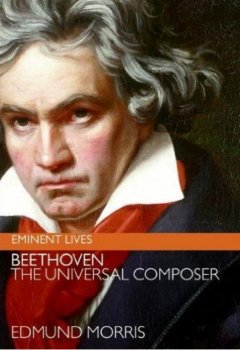 Beethoven: The Universal Composer (Eminent Lives series) by Edmund Morris screenshot