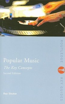 Popular Music: The Key Concepts (Routledge Key Guides) 2nd edition by Roy Shuker screenshot