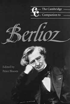 The Cambridge Companion to Berlioz by Peter Bloom screenshot