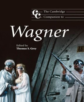The Cambridge Companion to Wagner by Thomas S. Grey screenshot