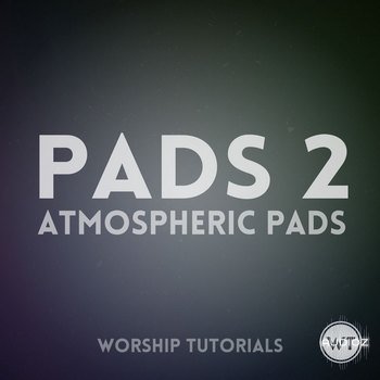 Worship Tutorials - Pads 2: Atmospheric Pads screenshot Worship Tutorials - Pads 2: Atmospheric Pads screenshot