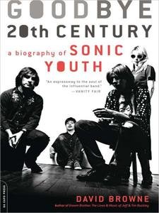 Goodbye 20th Century: A Biography of Sonic Youth screenshot Goodbye 20th Century: A Biography of Sonic Youth screenshot