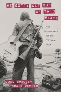 We Gotta Get Out of This Place : The Soundtrack of the Vietnam War screenshot We Gotta Get Out of This Place : The Soundtrack of the Vietnam War screenshot