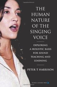 The Human Nature of the Singing Voice - Exploring a Holistic Basis for Sound screenshot The Human Nature of the Singing Voice - Exploring a Holistic Basis for Sound screenshot