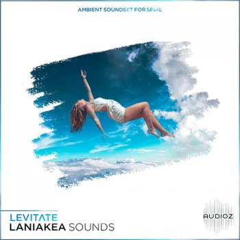 Laniakea Sounds Levitate WAV MiDi REVEAL SOUND SPiRE screenshot